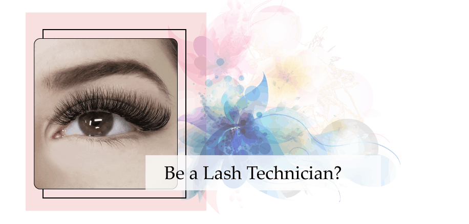 be a lash technician